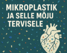 Mikroplastik ja selle mõju tervisele – kuidas mõjutab plast meie organismi ja mil viisil aitavad ökotooted kahjusid vähendada.